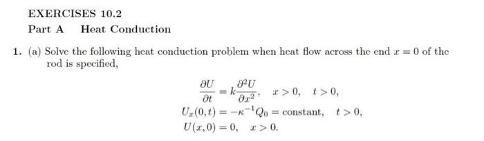 Solved EXERCISES 10.2 Part A Heat Conduction 1. (a) Solve | Chegg.com