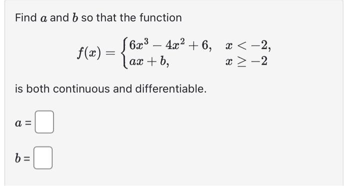 Solved Find A And B So That The Function | Chegg.com