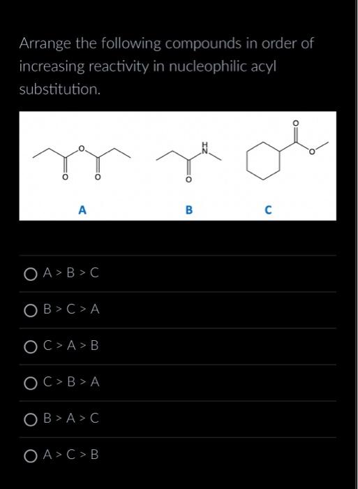 Solved Arrange The Following Compounds In Order Of Incre