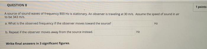 Solved QUESTION 8 1 points A source of sound waves of | Chegg.com