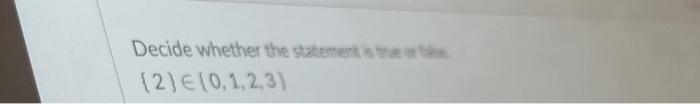 Solved Decide whether the statement is true or false {2} = | Chegg.com