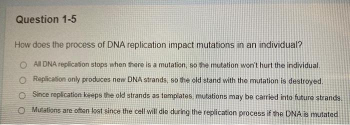 Solved How does the process of DNA replication impact | Chegg.com