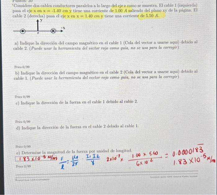 Considere dos cables conductores paralelos a lo largo del eje z como se muestra. El cable 1 (izquierda) pasa el eje \( \math