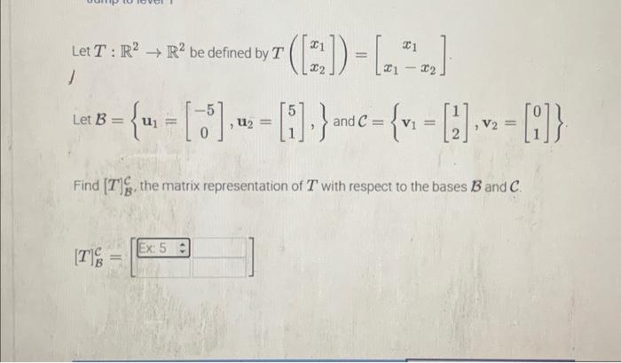 Solved Let T:R2→R2 Be Defined By T([x1x2])=[x1x1−x2] Let | Chegg.com