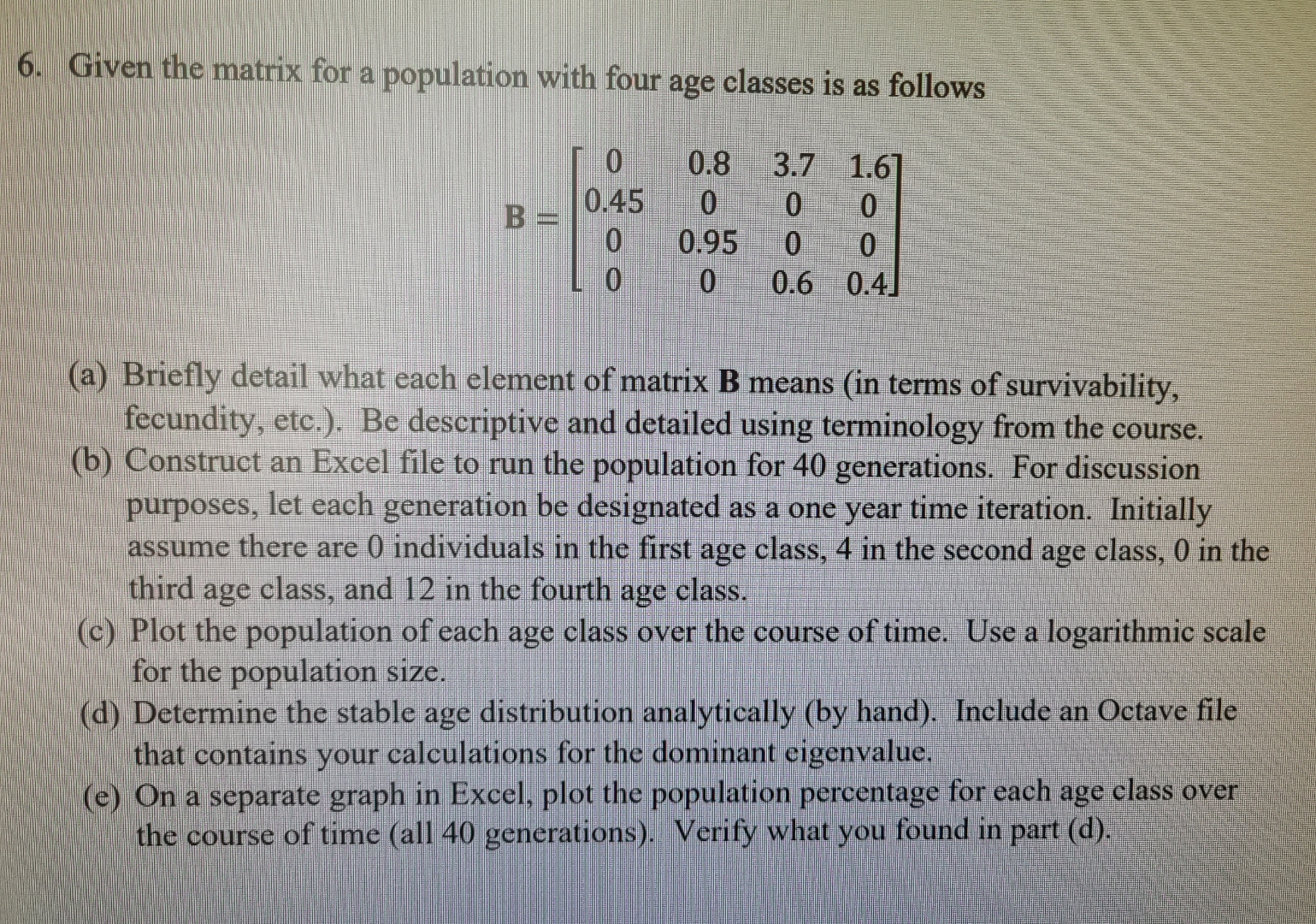 Population Matrix Practice Solved Given the matrix for a population with four age | Chegg.com