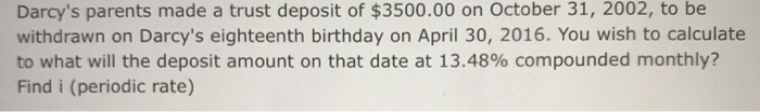 solved-d-darcy-s-parents-made-a-trust-deposit-of-3500-00-on-chegg