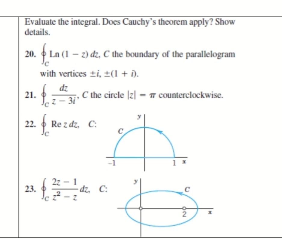 Solved Evaluate The Integral. Does Cauchy's Theorem Apply? | Chegg.com