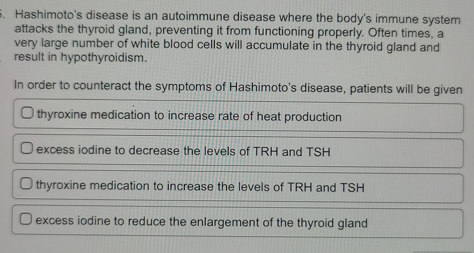 Solved Hashimoto's disease is an autoimmune disease where | Chegg.com