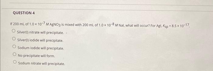 Solved If 200 mL of 1.0 10 7MAgNO3 is mixed with 200 mL of