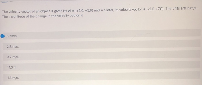 Solved The velocity vector of an object is given by v1 = | Chegg.com