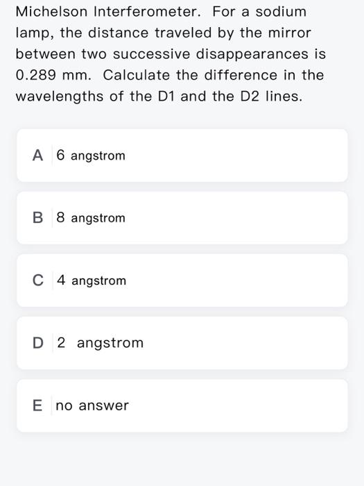 Solved Michelson Interferometer. For a sodium lamp, the