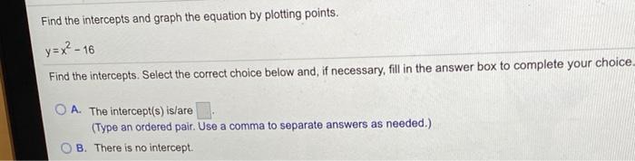 Solved Find the intercepts and graph the equation by | Chegg.com