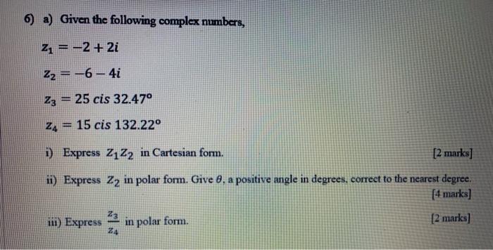 Solved 6) a) Given the following complex numbers, 24 = -2 + | Chegg.com