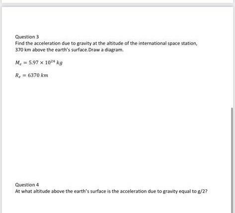 Solved Question 3 Find the acceleration due to gravity at | Chegg.com
