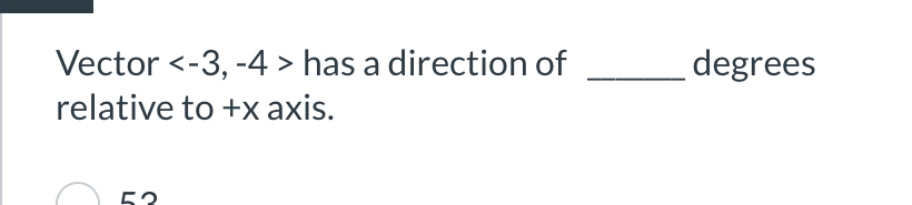 Solved Vector ﻿has a direction of degrees relative | Chegg.com