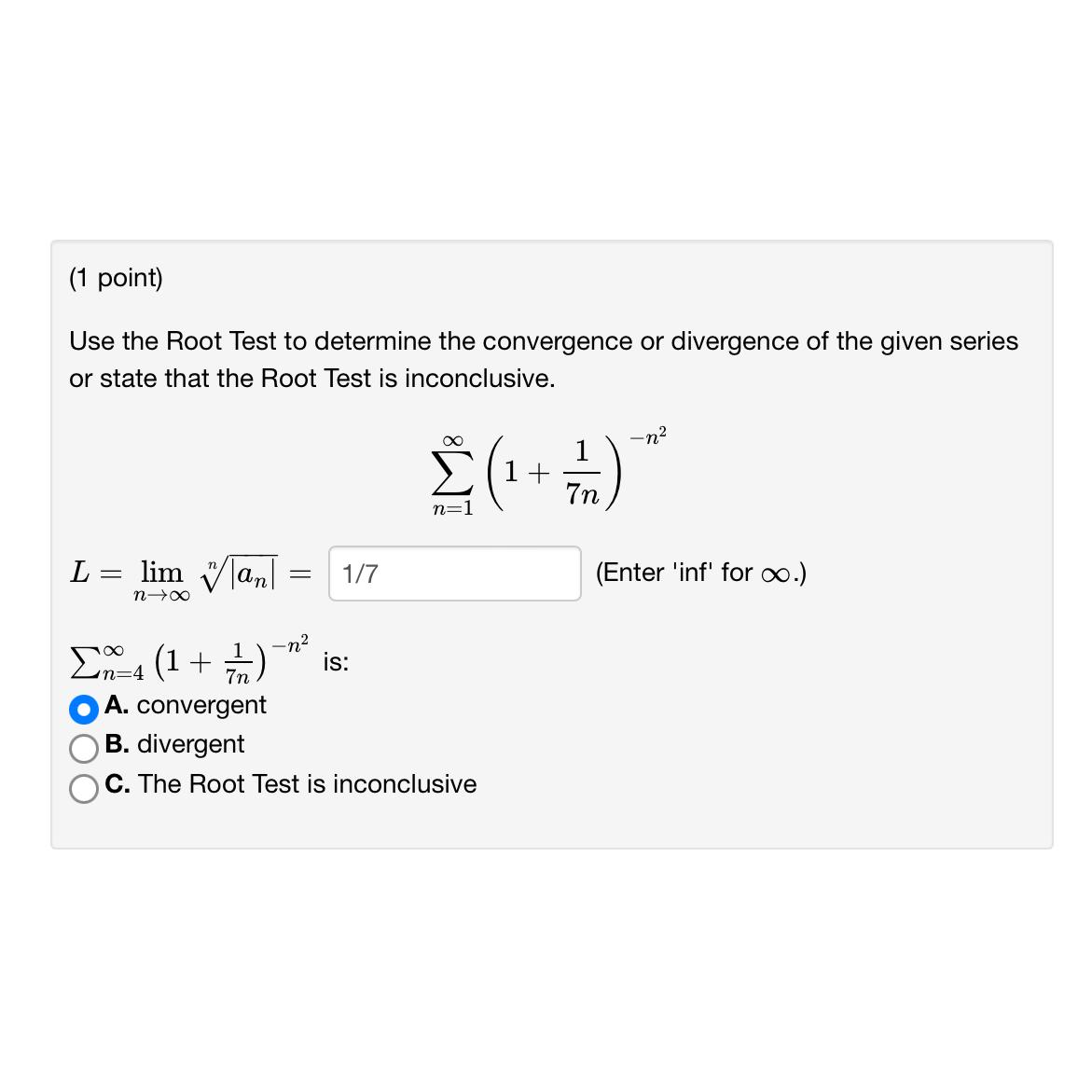 Solved (1 ﻿point)Use the Root Test to determine the | Chegg.com