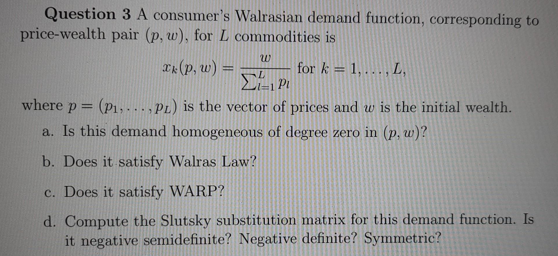 Solved Question 3 A consumer's Walrasian demand function, | Chegg.com