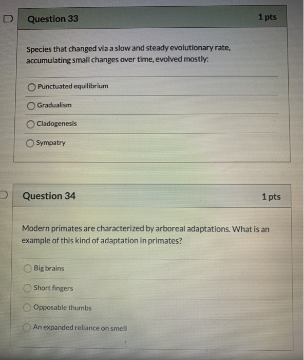 Solved Question 33 1 pts Species that changed via a slow and | Chegg.com