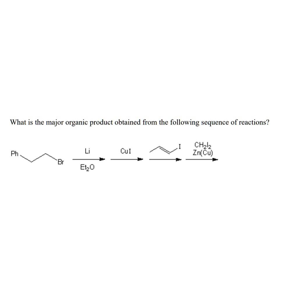 Solved what is the major organic product obtained from the chegg