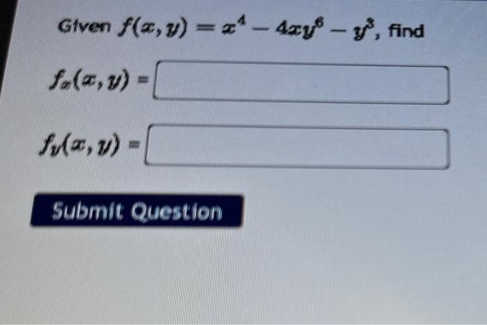 Solved Given F X Y X4−4xy6−y3 For X Y Fy X Y