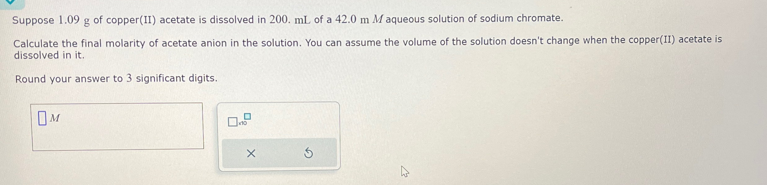 Suppose 1.09g ﻿of copper(II) ﻿acetate is dissolved in | Chegg.com