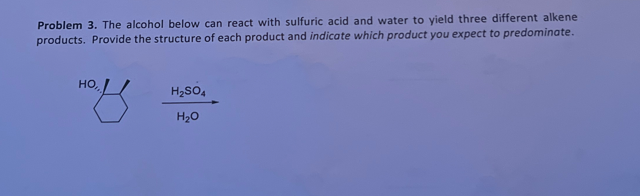 Problem 3. ﻿The alcohol below can react with sulfuric | Chegg.com