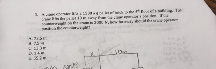 Solved 3. A crane operator lifts a 1500 kg pallet of brick | Chegg.com