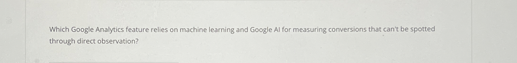 Solved Which Google Analytics feature relies on machine | Chegg.com