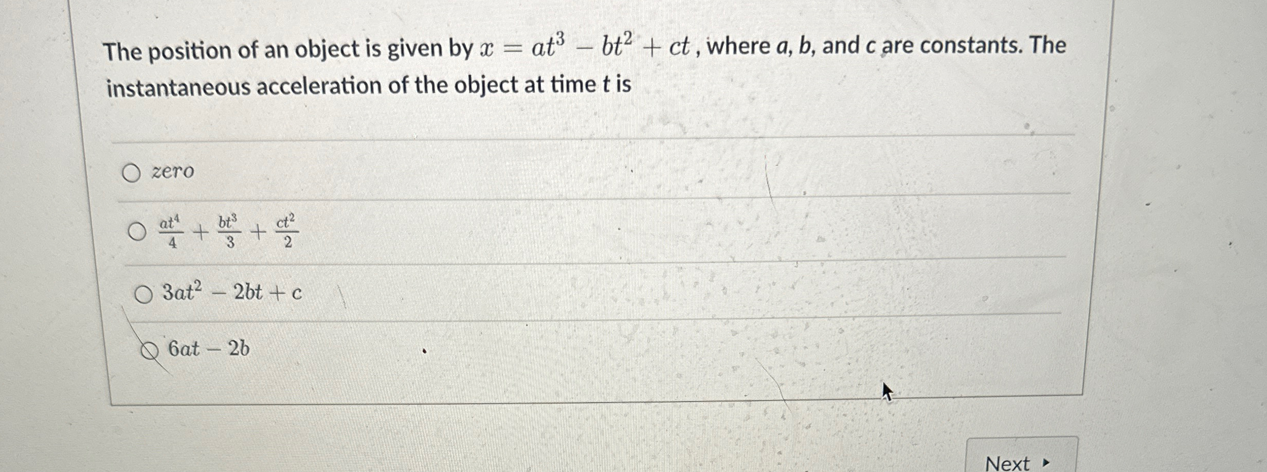 Solved The position of an object is given by x=at3-bt2+ct, | Chegg.com