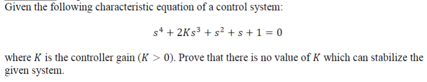 Solved Given the following characteristic equation of a | Chegg.com