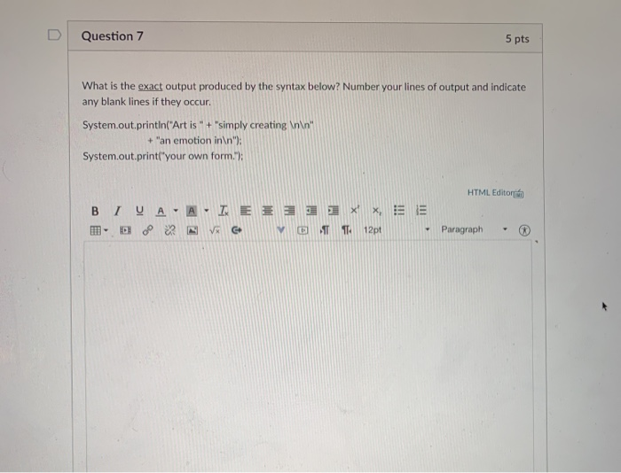 Solved Question 7 5 pts What is the exact output produced by | Chegg.com