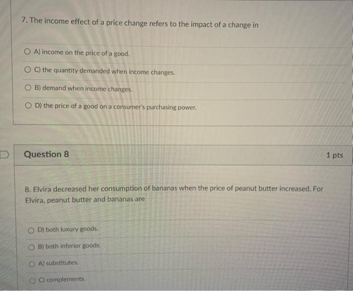 Solved 7. The income effect of a price change refers to the | Chegg.com