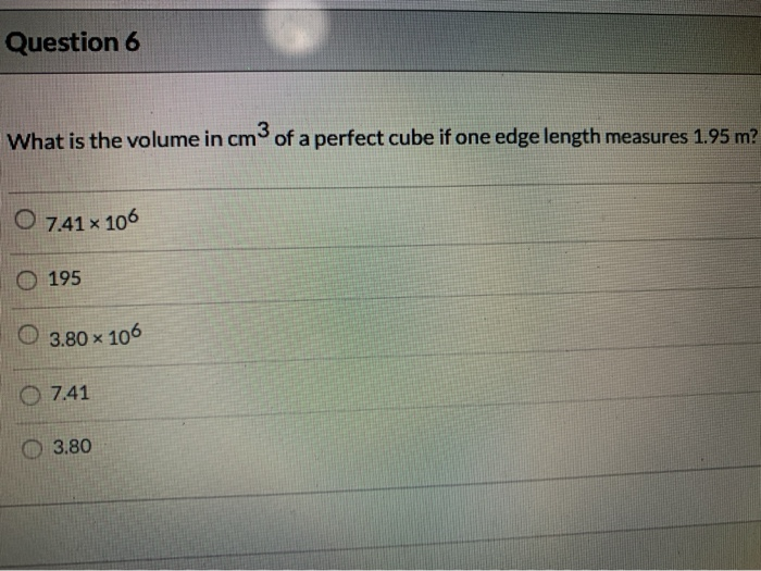 Solved Question 6 What is the volume in cm3 of a perfect