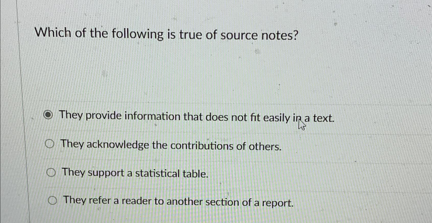 Solved Which of the following is true of source notes?They | Chegg.com