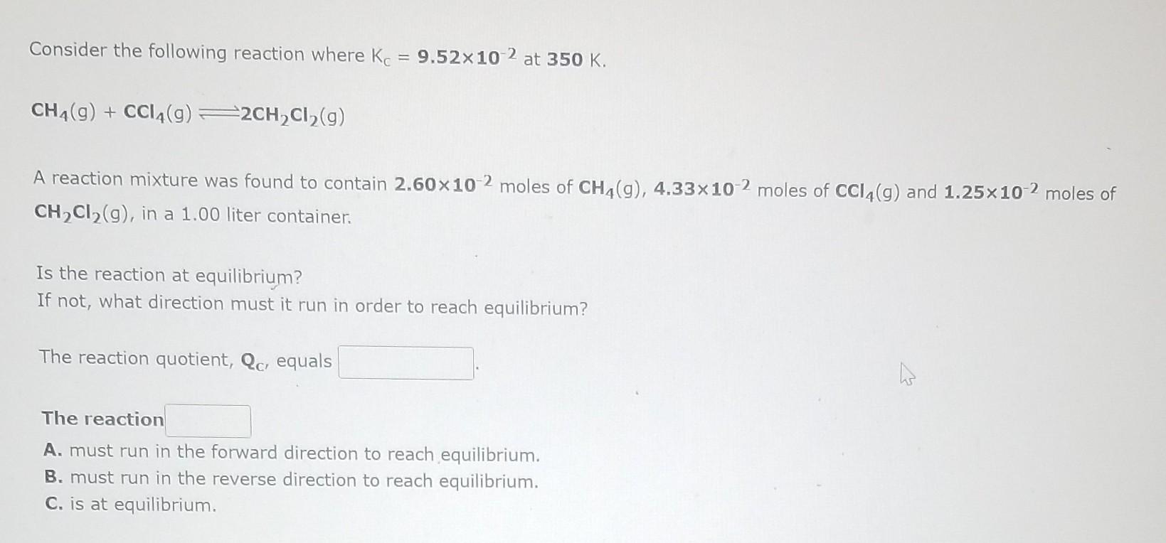 Solved Consider the following reaction where KC=9.52×10−2 at | Chegg.com