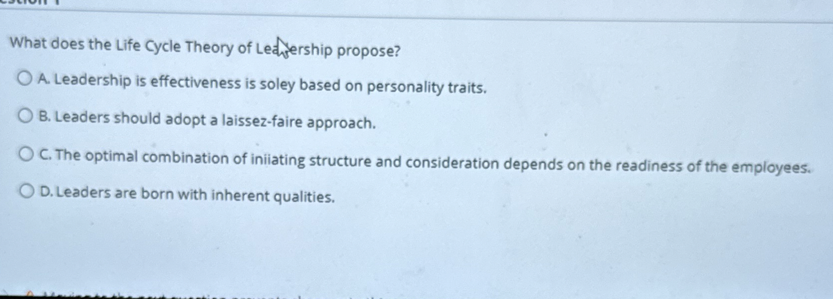 Solved What does the Life Cycle Theory of Leafership