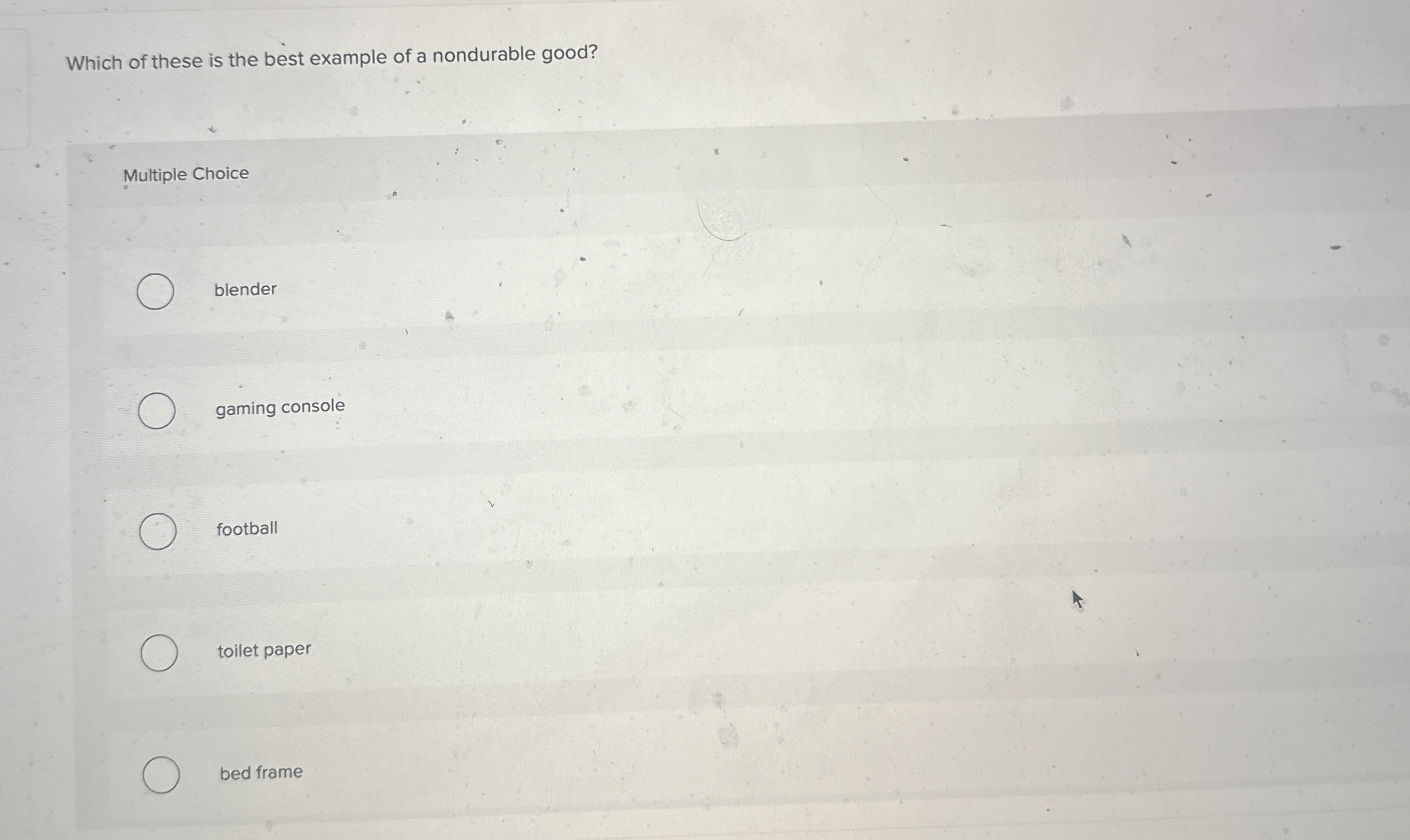 Solved Which of these is the best example of a nondurable