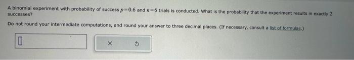 a binomial experiment with probability of success