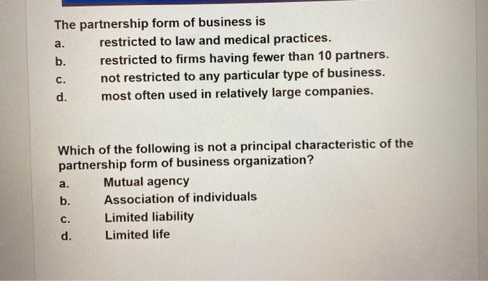 Solved A The Partnership Form Of Business Is Restricted To Chegg