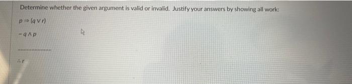 Solved Determine whether the given argument is valid or | Chegg.com