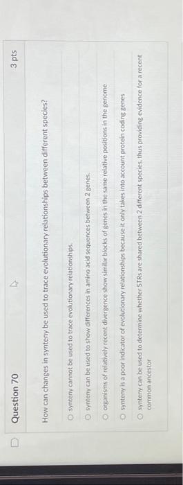 Solved Question 70 4 How can changes in synteny be used to | Chegg.com