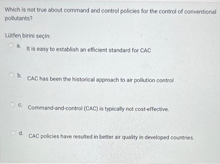 Solved Which is not true about command and control policies | Chegg.com
