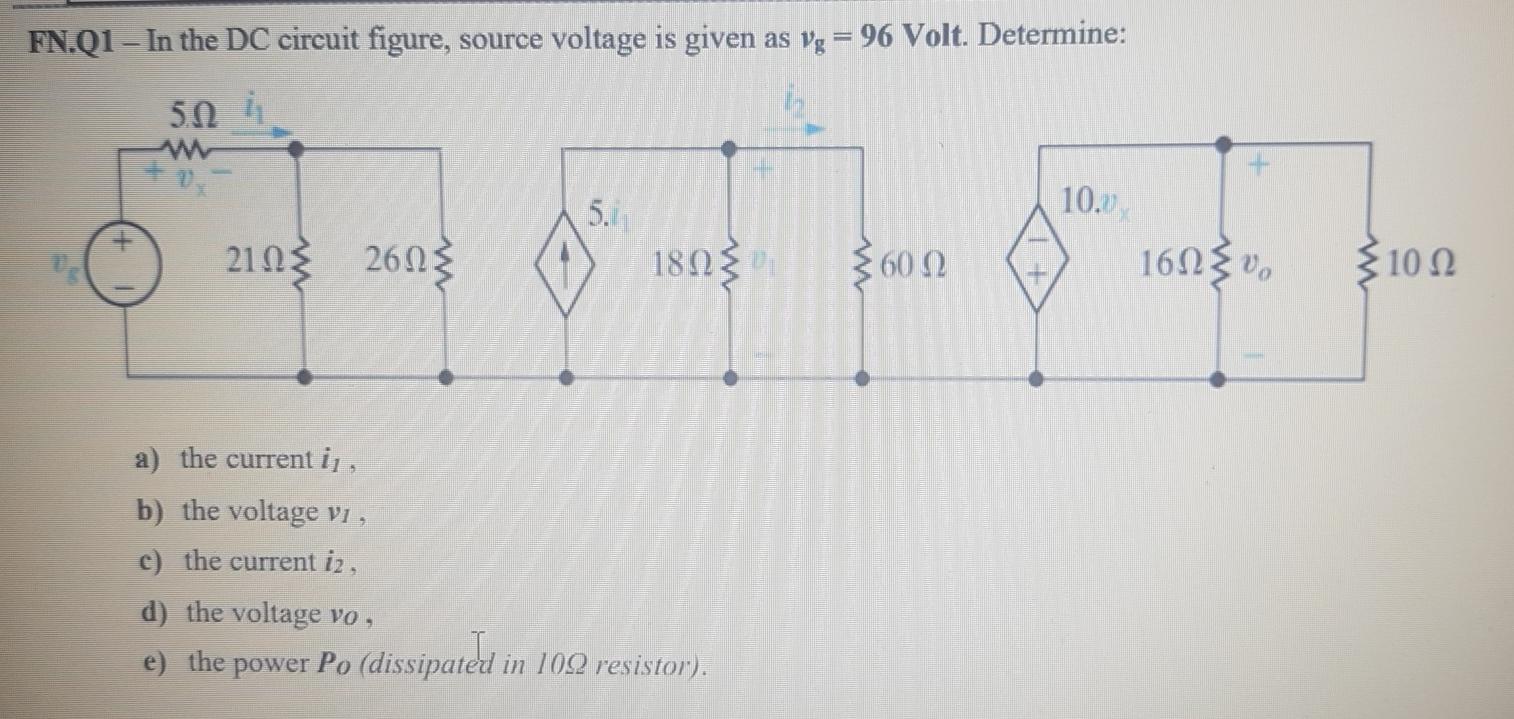 Solved FN.Q1 - In the DC circuit figure, source voltage is | Chegg.com