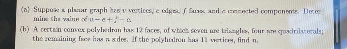 Solved (a) Suppose a planar graph has v vertices, e edges, f | Chegg.com