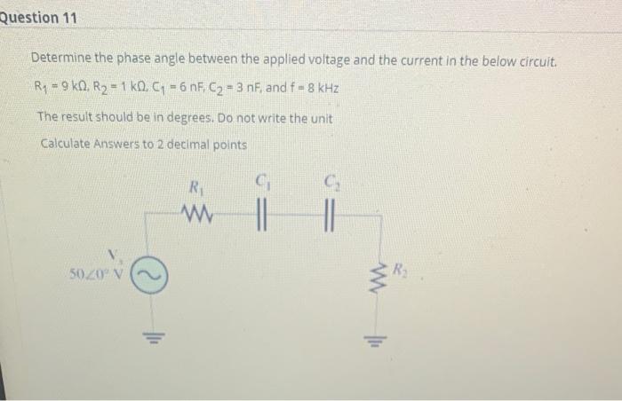 Solved Question 11 Determine the phase angle between the | Chegg.com