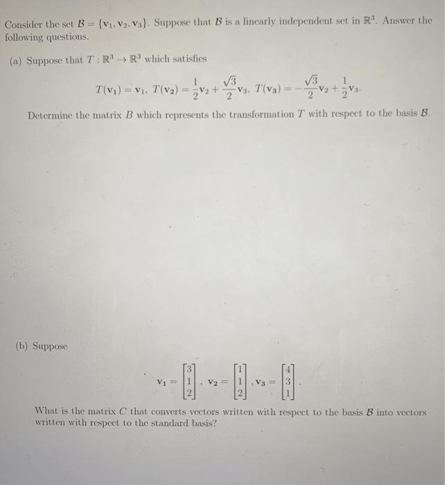 Solved Consider The Set B = {V1, V2, V3}. Suppose That B Is | Chegg.com