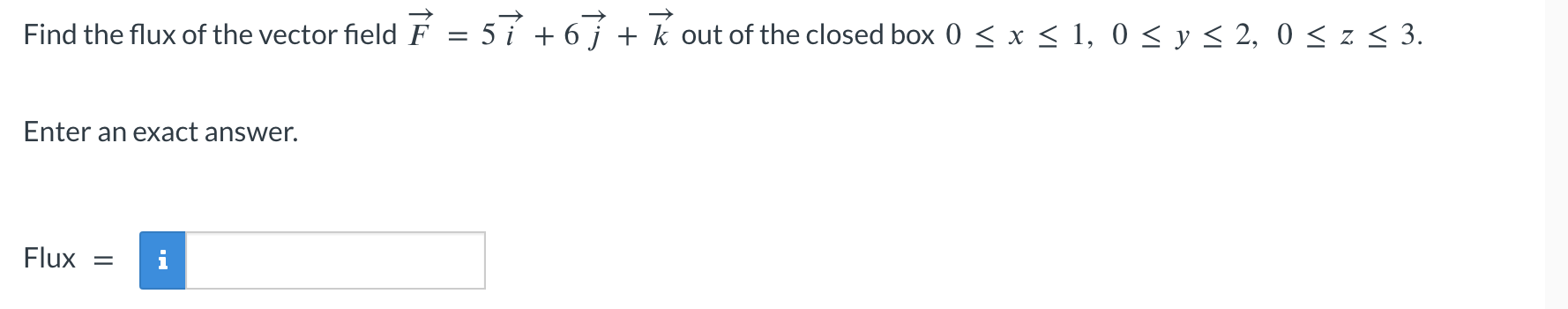 Solved Find the flux of the vector field | Chegg.com