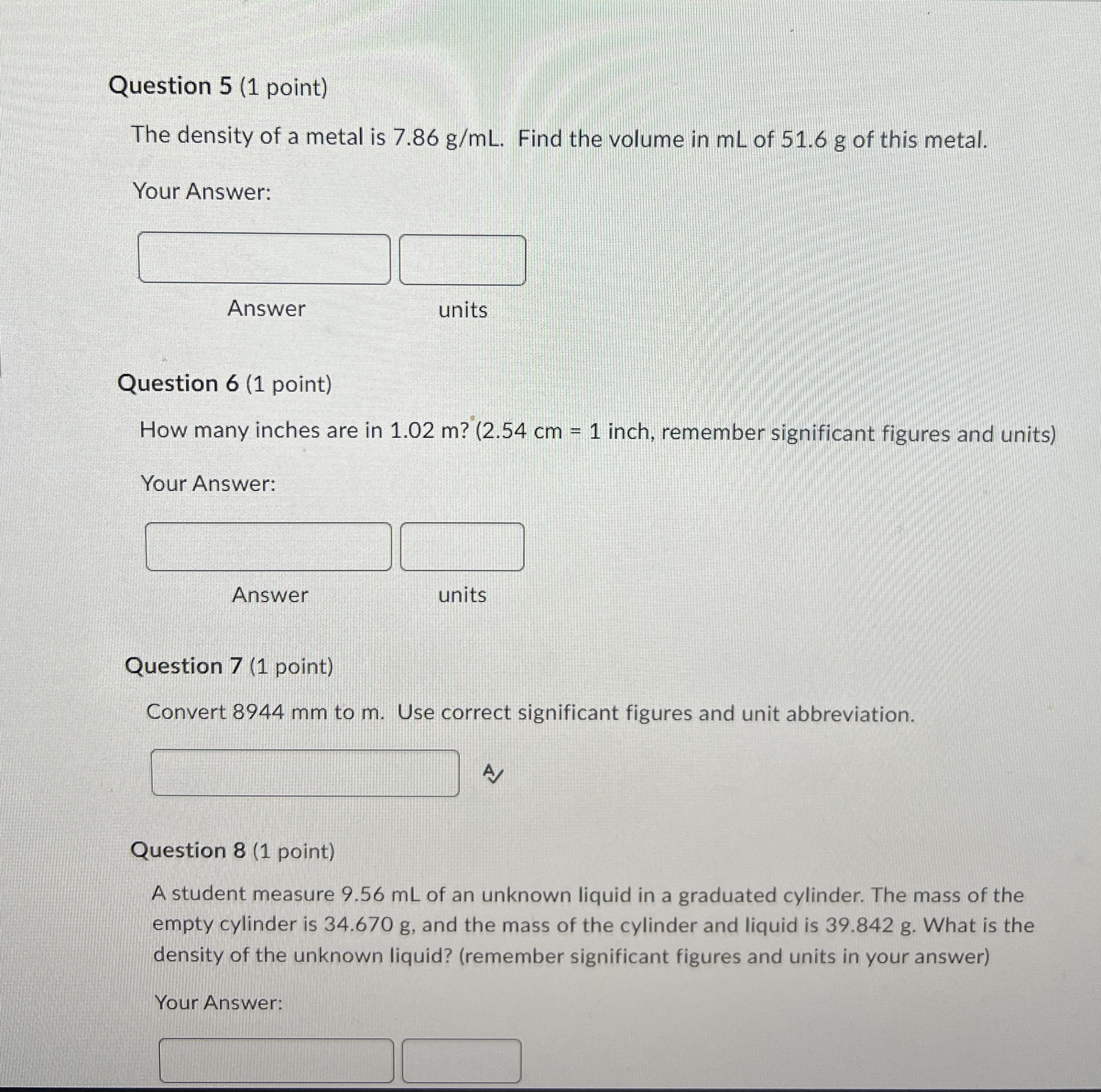 Solved Question 5 (1 ﻿point)The density of a metal is