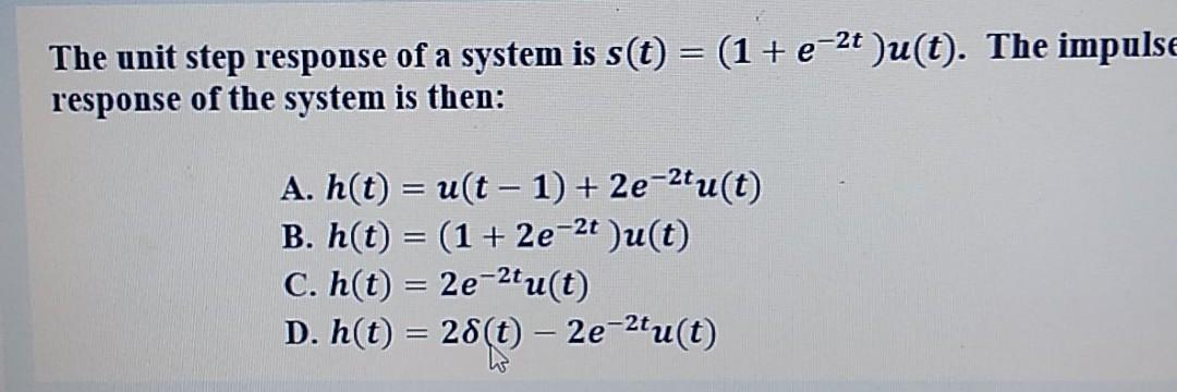 Solved The unit step response of a system is s(t) = (1 + | Chegg.com