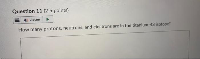 Solved How many protons, neutrons, and electrons are in the | Chegg.com
